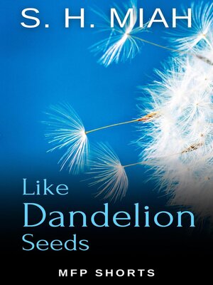 cover image of Like Dandelion Seeds